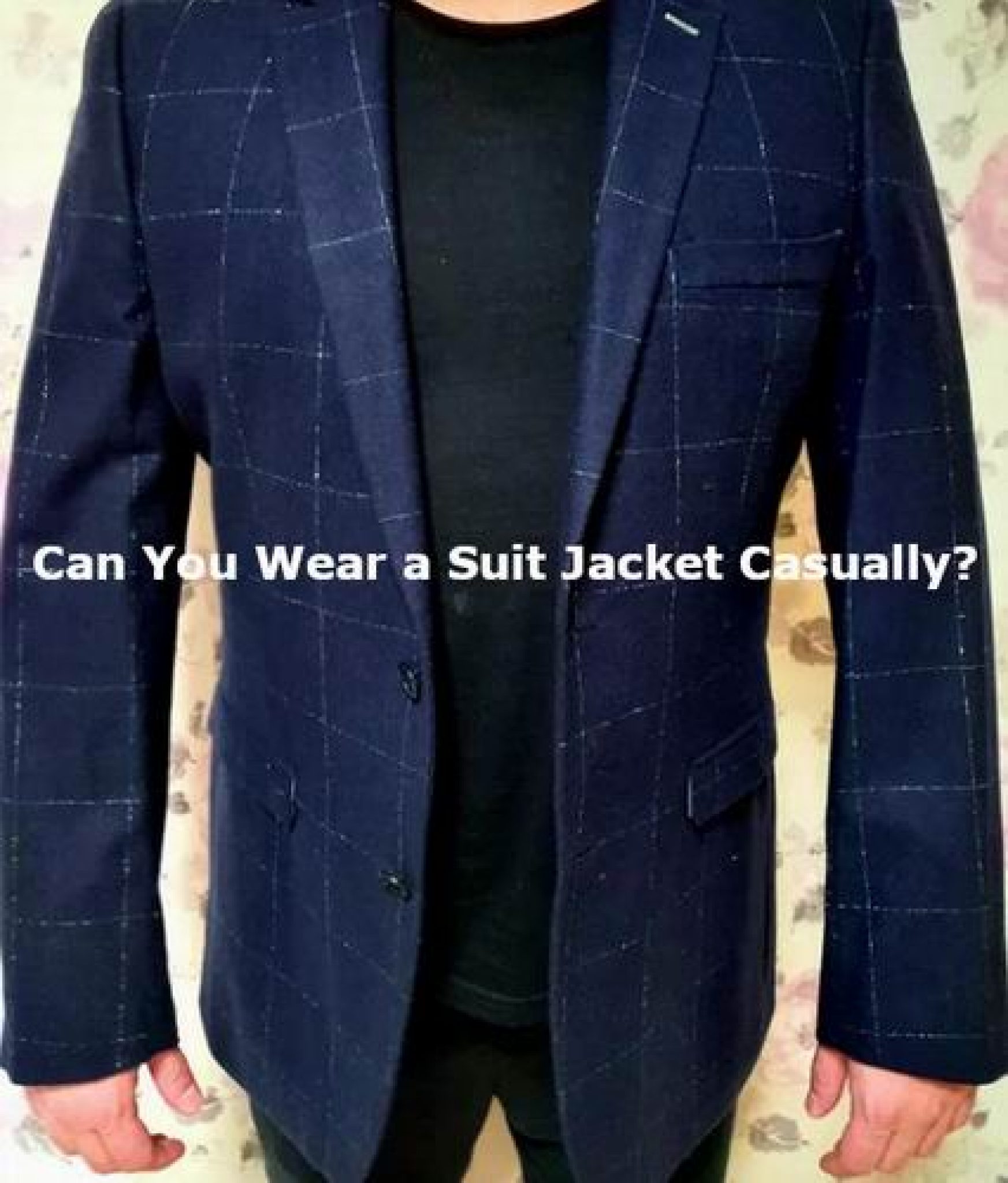 can-you-wear-a-suit-jacket-as-a-blazer-my-stylish-outerwear