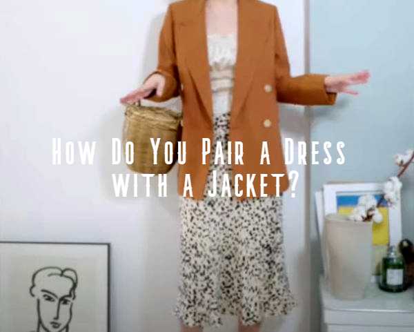 how to wear dress with a jacket